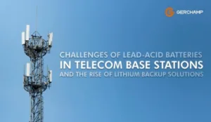 Challenges of Lead-Acid Batteries in Telecom Base Stations and the Rise of Lithium Backup Solutions