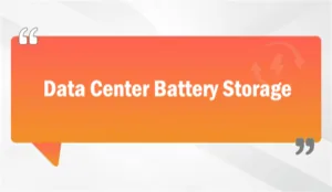 Data Center Battery Storage