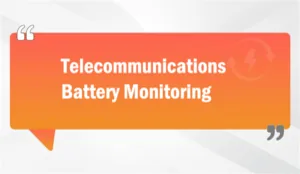 Telecommunications Battery Monitoring