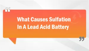 What Causes Sulfation In A Lead Acid Battery