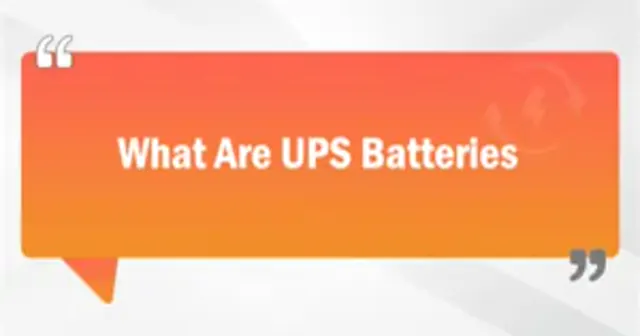 What Are UPS Batteries