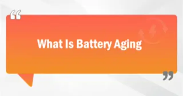 What Is Battery Aging