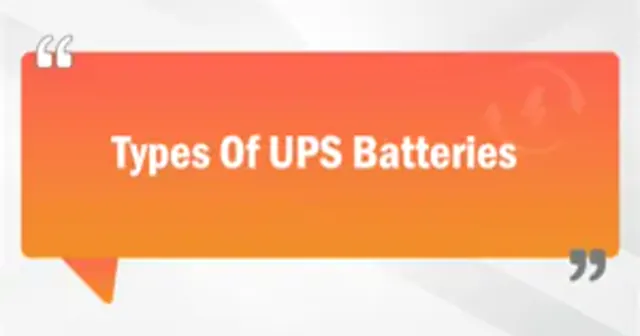 Types Of UPS Batteries