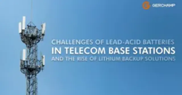 Challenges of Lead-Acid Batteries in Telecom Base Stations and the Rise of Lithium Backup Solutions