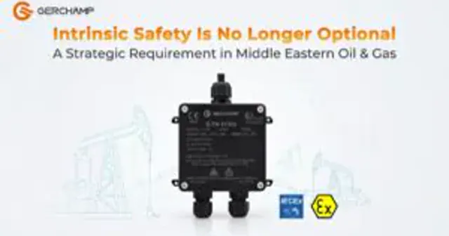Intrinsic Safety Is No Longer a Specification — It’s a Strategic Requirement in Middle Eastern Oil & Gas